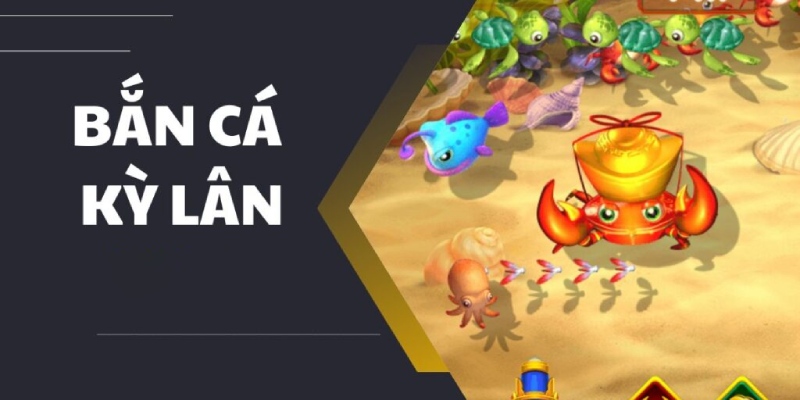 Game Kỳ Lân săn cá vui nhộn cùng đa dạng lựa chọn