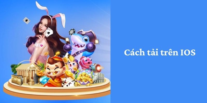 Cách tải trên IOS