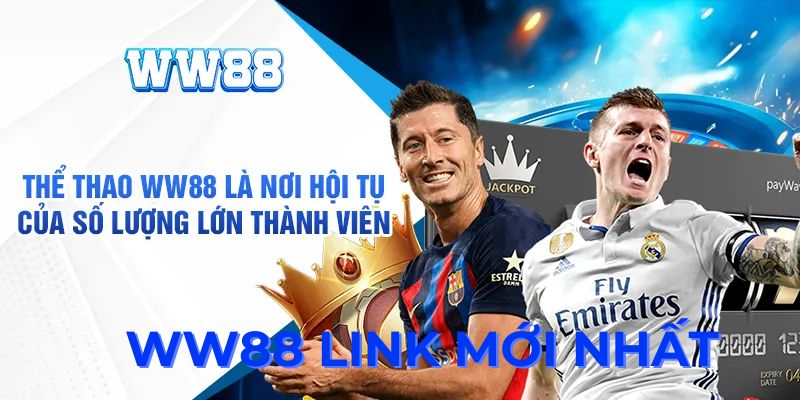 Tìm hiểu về Ww88 link mới nhất